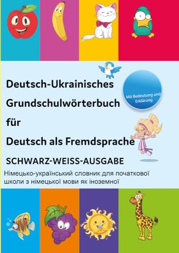 Interkultura Deutsch-Ukrainisches Grundschulwörterbuch für Deutsch als Fremdsprache: Mit Erklärung und Bildern Schwarz-Weiß-Ausgabe von Interkultura Verlag