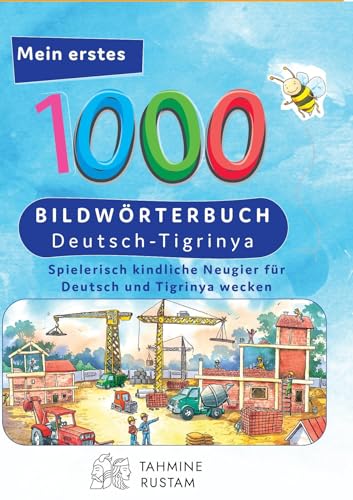 Interkultura Meine ersten 1000 Wörter Bildwörterbuch Deutsch-Tigrinya: Bildwörterbuch für Deutsch als Fremdsprache und Tigrinya-Mutterspachler von Interkultura Verlag