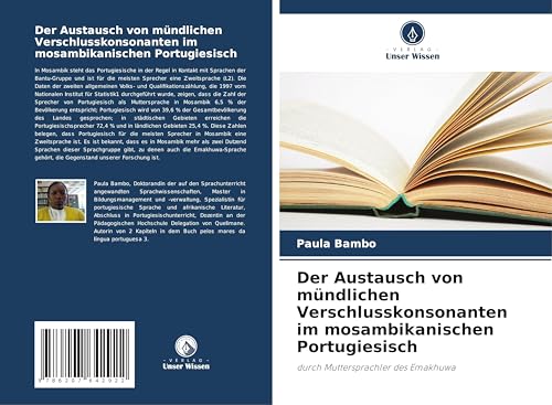 Der Austausch von mündlichen Verschlusskonsonanten im mosambikanischen Portugiesisch: durch Muttersprachler des Emakhuwa von Verlag Unser Wissen