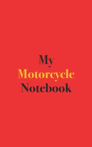 My Motorcycle Notebook: Blank Lined Notebook for Motorcycle Owners and Enthusiasts