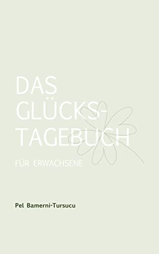 Das Glückstagebuch für Erwachsene von Book on Demand