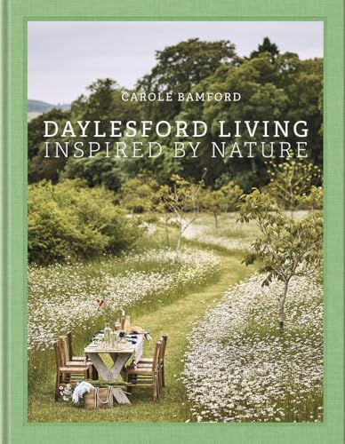 Daylesford Living: Inspired by Nature von Vendome Press
