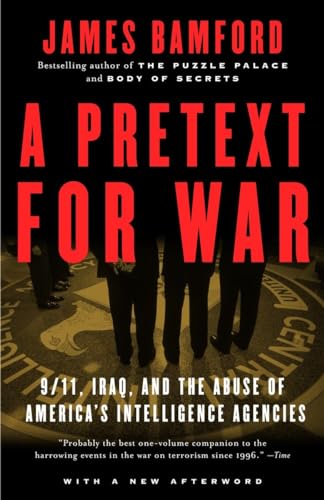 A Pretext for War: 9/11, Iraq, and the Abuse of America's Intelligence Agencies von Anchor