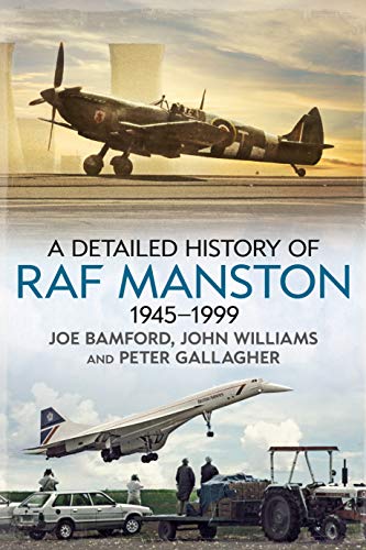 A Detailed History of Raf Manston 1945-1999 von Fonthill Media