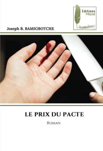 LE PRIX DU PACTE: Roman von Éditions Muse