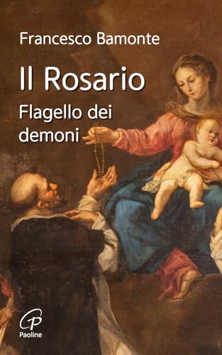 Il rosario. Flagello dei demoni (Maria madre nostra) von Paoline Editoriale Libri