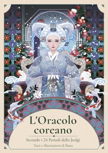 L'oracolo coreano secondo i 24 periodi dello jeolgi. Ediz. illustrata L'oracolo coreano secondo i 24 periodi dello jeolgi. Ediz. illustrata von Nuinui