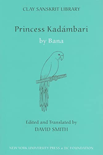 Princess Kadambari (Clay Sanskrit Library)