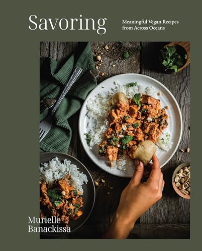 Savoring: Meaningful Vegan Recipes from Across Oceans