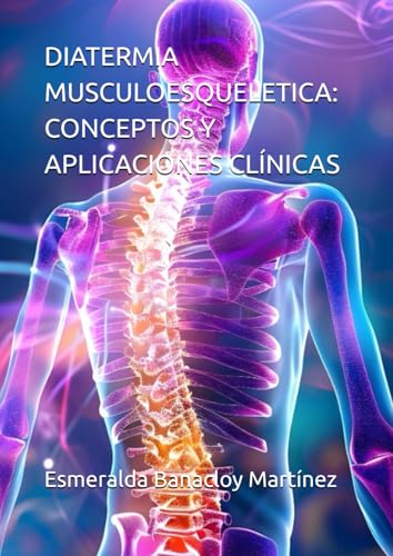 DIATERMIA MUSCULOESQUELETICA: CONCEPTOS Y APLICACIONES CLÍNICAS von LA ESQUINA DEL ALVEO