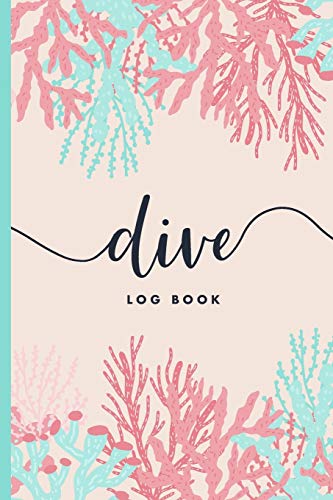 Scuba Diver Log Book: Track & Record 100 Dives with Detailed Data - Pink Coral Design von Independently Published