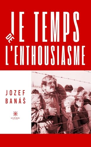 Le temps de l’enthousiasme von LE LYS BLEU EDITIONS SAS