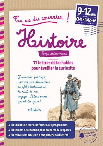 Tu as du courrier ! Histoire - Temps contemporains Cycle 3: 11 lettres détachables pour éveiller la curiosité von LIB DES ECOLES