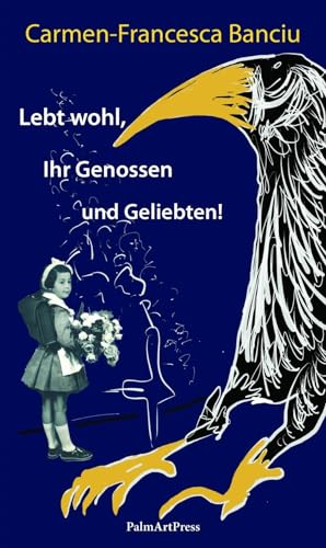 Lebt wohl, Ihr Genossen und Geliebten!: Tod eines Patrioten von PalmArtPress,
