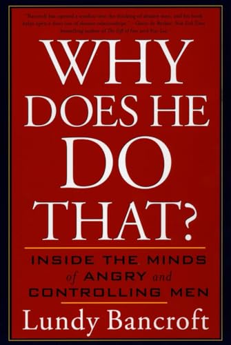 Why Does He Do That?: Inside the Minds of Angry and Controlling Men von BERKLEY