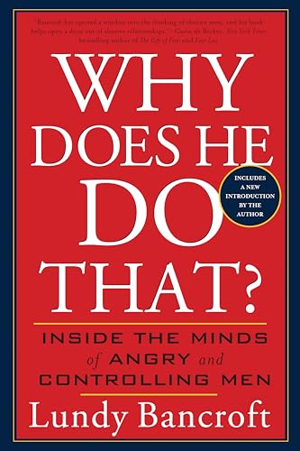 Why Does He Do That?: Inside the Minds of Angry and Controlling Men von Berkley