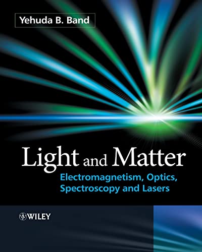 Light and Matter: Electromagnetism, Optics, Spectroscopy and Lasers von Wiley