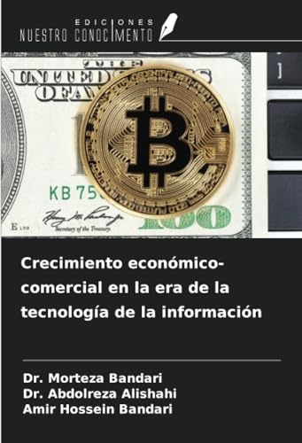 Crecimiento económico-comercial en la era de la tecnología de la información von Ediciones Nuestro Conocimiento