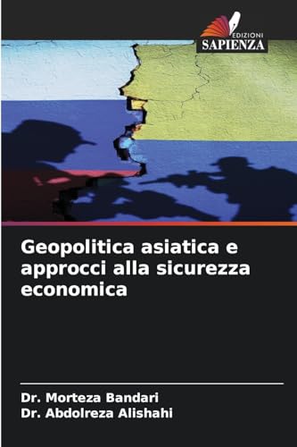 Geopolitica asiatica e approcci alla sicurezza economica: DE