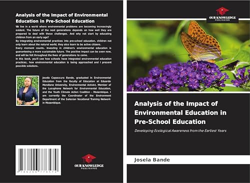 Analysis of the Impact of Environmental Education in Pre-School Education: Developing Ecological Awareness from the Earliest Years von Our Knowledge Publishing