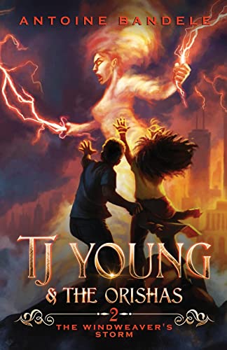 The Windweaver's Storm: An Old Gods Story (TJ Young & The Orishas, Band 2) von Antoine Bandele