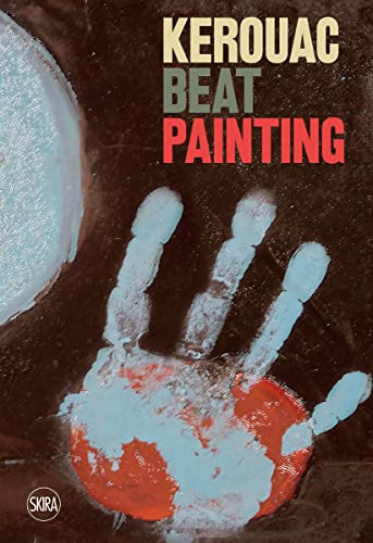 Kerouac: Beat Painting von Skira