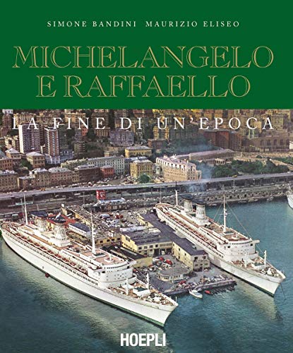 Michelangelo e Raffaello. La fine di un'epoca (Nautica) von Hoepli