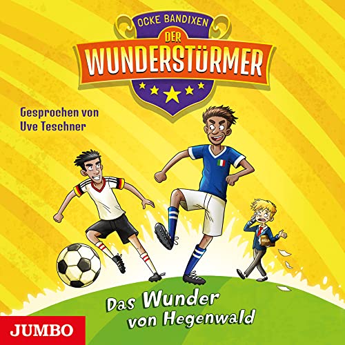 Der Wunderstürmer. Das Wunder von Hegenwald: Band 6 Der Wunderstürmer. Das Wunder von Hegenwald: Band 6 von Jumbo Neue Medien + Verla
