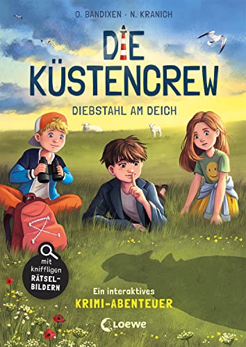 Die Küstencrew (Band 3) - Diebstahl am Deich: Ein spannender Kinderkrimi an der Nordseeküste - Spannender Mitmach-Krimi für Kinder ab 9 Jahren - Mit kniffeligen Rätselbildern von Loewe