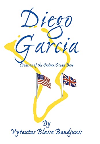 Diego Garcia: Creation of the Indian Ocean Base