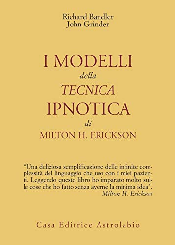 I modelli della tecnica ipnotica di Milton H. Erickson (Psiche e coscienza) von Astrolabio Ubaldini