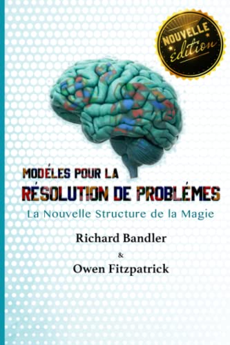 Modèles pour la Résolution de Problèmes: La Nouvelle Structure de la Magie Modèles pour la Résolution de Problèmes: La Nouvelle Structure de la Magie