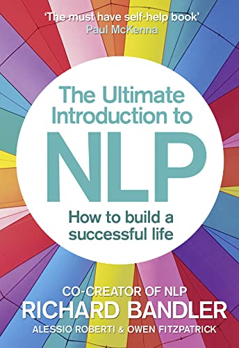 The Ultimate Introduction to Nlp: How To Build A Successful Life: The Secret to Living Life Happily. Trade Paperback The Ultimate Introduction to Nlp: How To Build A Successful Life: The Secret to Living Life Happily. Trade Paperback