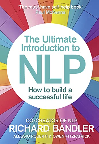 The Ultimate Introduction to Nlp: How To Build A Successful Life: The Secret to Living Life Happily. Trade Paperback von HarperCollins