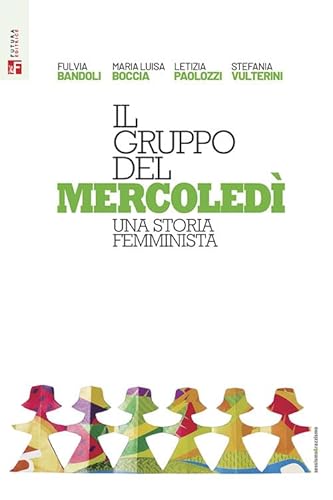 Il gruppo del mercoledì. Una storia femminista (Sessismoerazzismo) von Futura Editrice