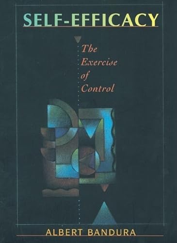 Self Efficacy: The Exercise of Control von Worth Publishers