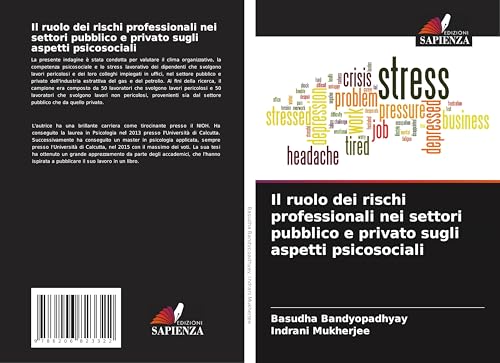 Il ruolo dei rischi professionali nei settori pubblico e privato sugli aspetti psicosociali von Edizioni Sapienza