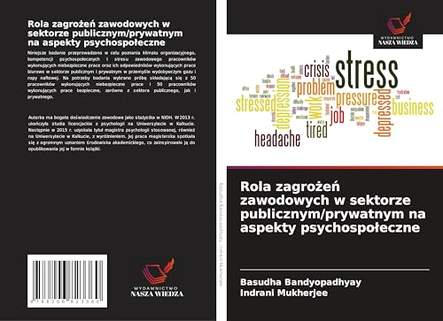 Rola zagro¿e¿ zawodowych w sektorze publicznym/prywatnym na aspekty psychospo¿eczne: DE von Wydawnictwo Nasza Wiedza