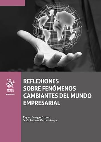 Reflexiones sobre fenómenos cambiantes del mundo empresarial (Empresas) von Editorial Tirant lo Blanch