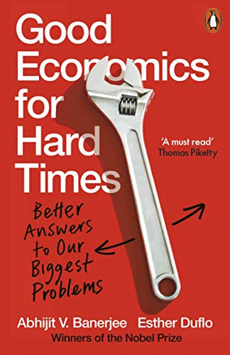 Good Economics for Hard Times: Better Answers to Our Biggest Problems von Penguin