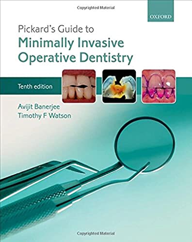 Pickard's Guide to Minimally Invasive Operative Dentistry Pickard's Guide to Minimally Invasive Operative Dentistry