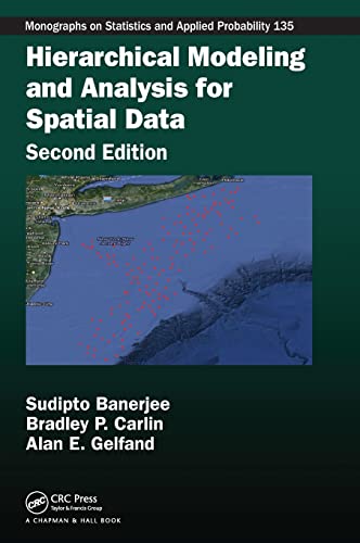 Hierarchical Modeling and Analysis for Spatial Data (Monographs on Statistics and Applied Probability, 135, Band 135) von CRC Press