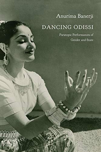 Dancing Odissi: Paratopic Performances of Gender and State (Enactments) von Seagull Books