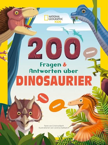 Dinosaurier. Frage- und Antwortbuch, mit 200 Fragen zu spannenden Naturthemen (200 Fragen & Antworten): National Geographic Kids; Dinosaurierbuch für Kinder ab 5 Jahren von White Star Verlag