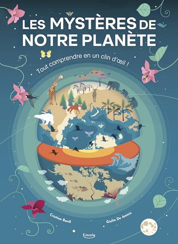 LES MYSTÈRES DE NOTRE PLANÈTE: Découvre les sciences de la Terre en un clin d'oeil !