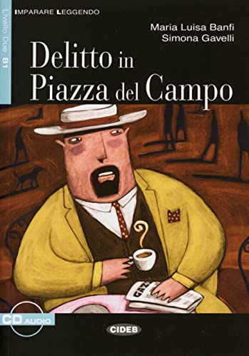 Delitto in Piazza del Campo: Italienische Lektüre für das 4. Lernjahr. Lektüre mit Audio-CD (Imparare Leggendo) von Klett Sprachen GmbH
