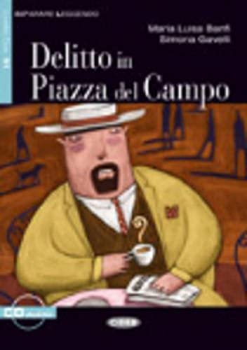 DELITTO IN PIAZZA DEL CAMPO: Delitto in Piazza del Campo + CD (Imparare leggendo) DELITTO IN PIAZZA DEL CAMPO: Delitto in Piazza del Campo + CD (Imparare leggendo)