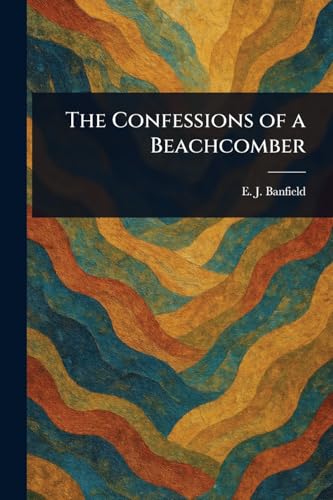 The Confessions of a Beachcomber von Anson Street Press