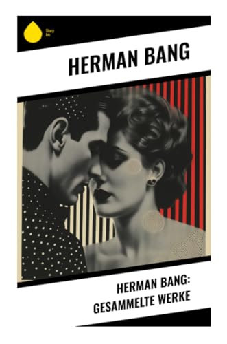 Herman Bang: Gesammelte Werke