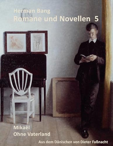 Mikaël / Ohne Vaterland (Romane und Novellen) von Books on Demand GmbH